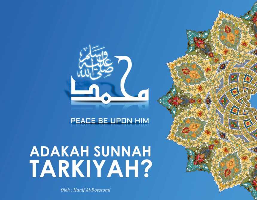 ADAKAH SUNNAH TARKIYAH?