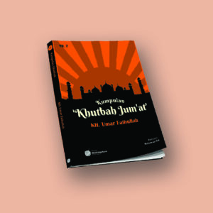 KUMPULAN KHUTBAH JUM'AT K.H. UMAR FATHULLAH VOL. 2