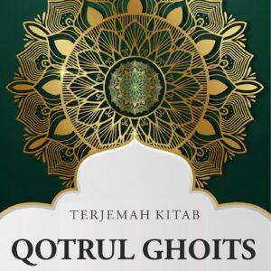 TERJEMAH QOTRUL GHOITS