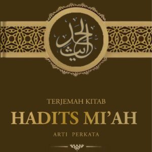 TERJEMAH HADITS MI'AH