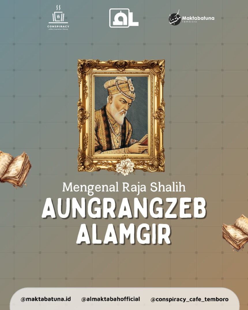 MENGENAL RAJA SHALIH AUNGRANGZEB ALAMGIR